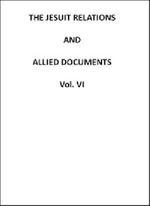 [Gutenberg 51262] • The Jesuit Relations and Allied Documents, Vol. 6: Quebec, 1633-1634